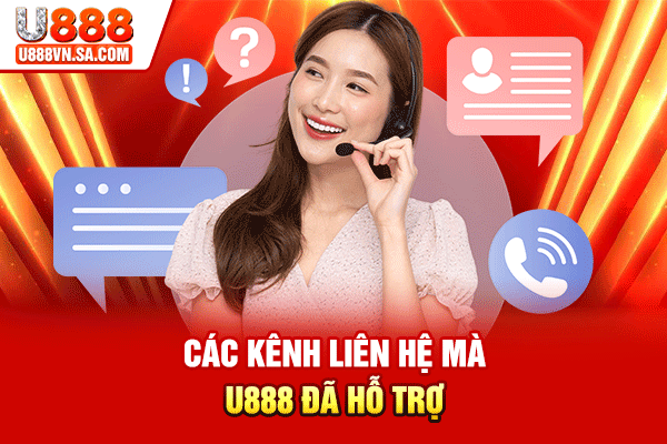Liên Hệ U888: Giải Đáp Và Hỗ Trợ Khách Hàng 24/7 % Các kênh liên hệ mà U888 đã hỗ trợ